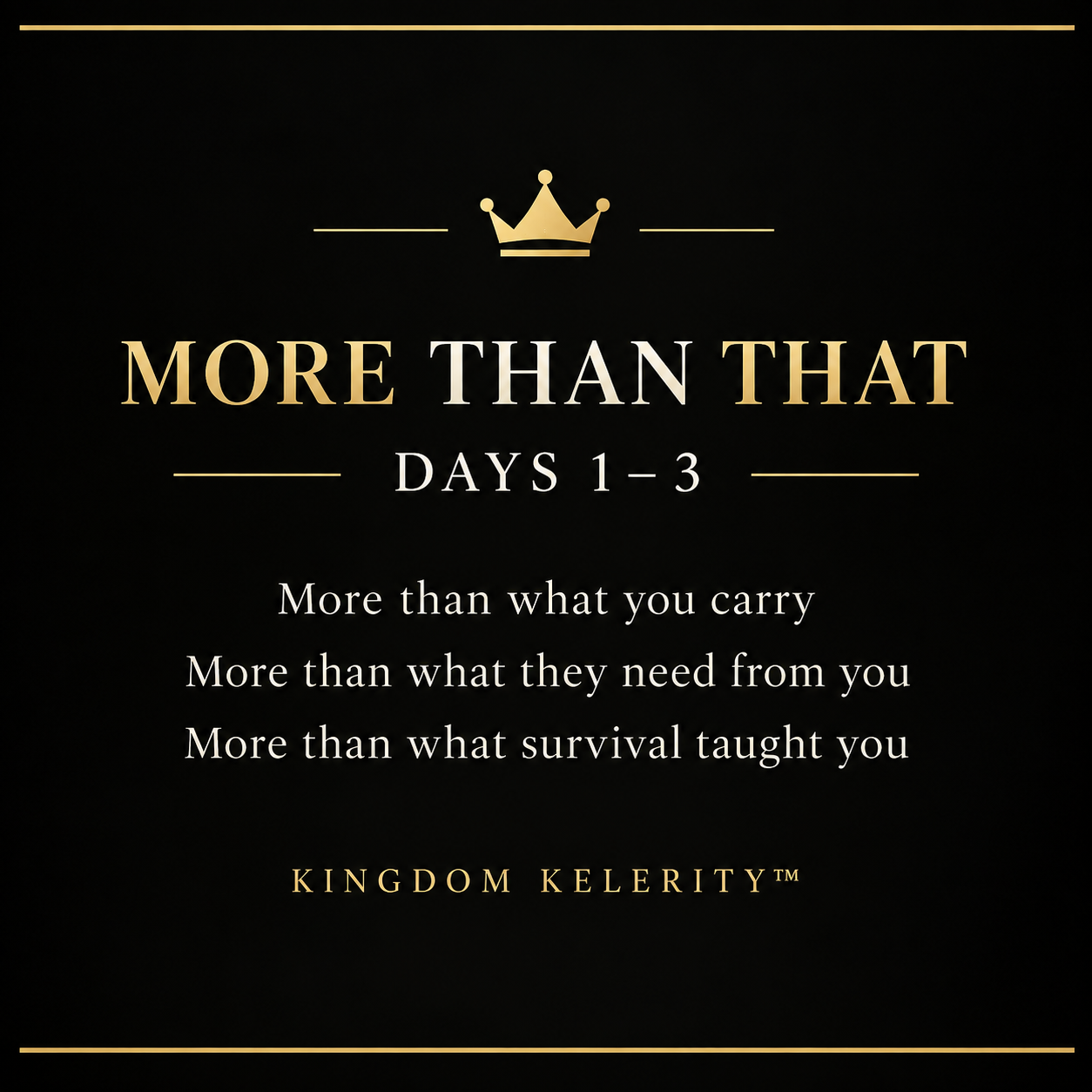 More Than That: You Are More Than What You Carry, What They Need, and What Survival Taught You