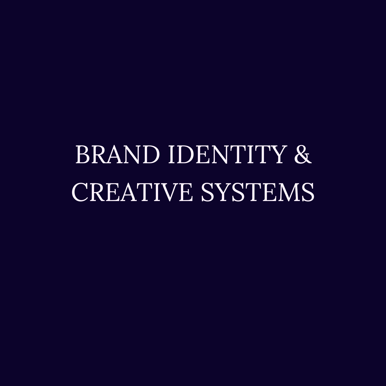 Brand Identity & Creative Systems
