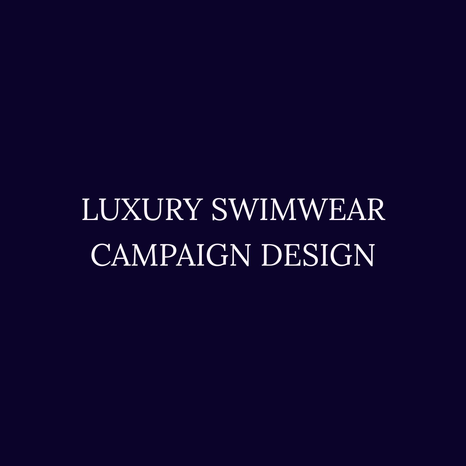 Luxury Swimwear Campaign Content & Design