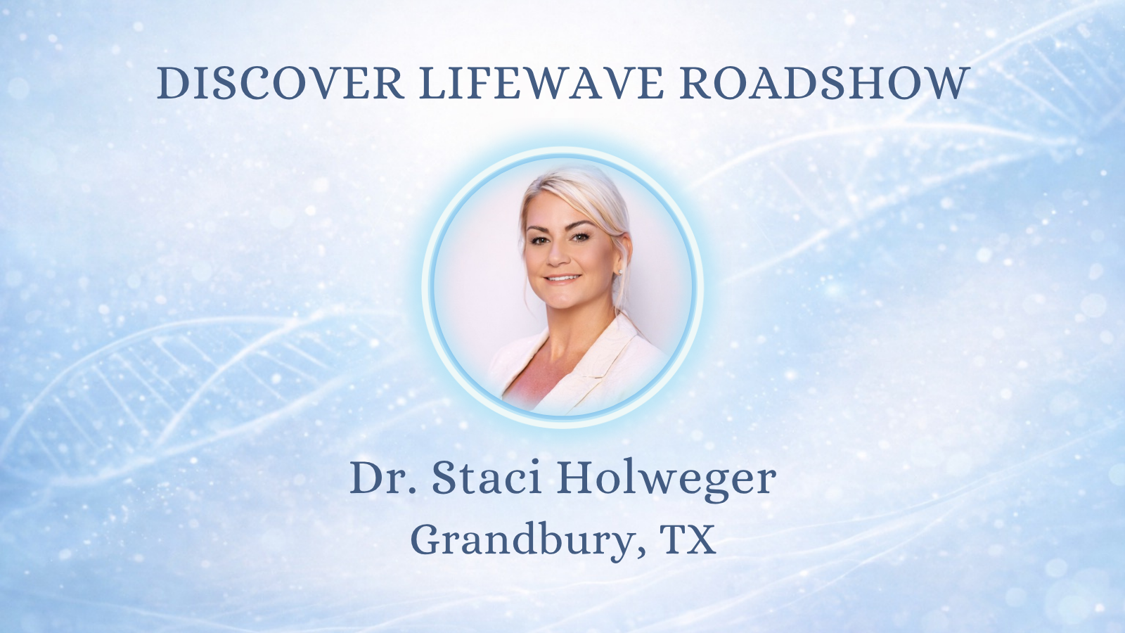 Discover LifeWave Grandbury, TX