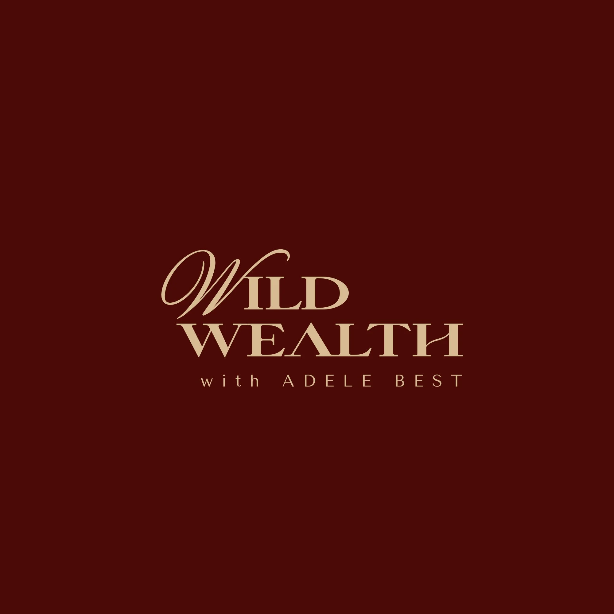 The cover of a book titled 'Wild Wealth' with a dark red background and elegant cream-colored text.