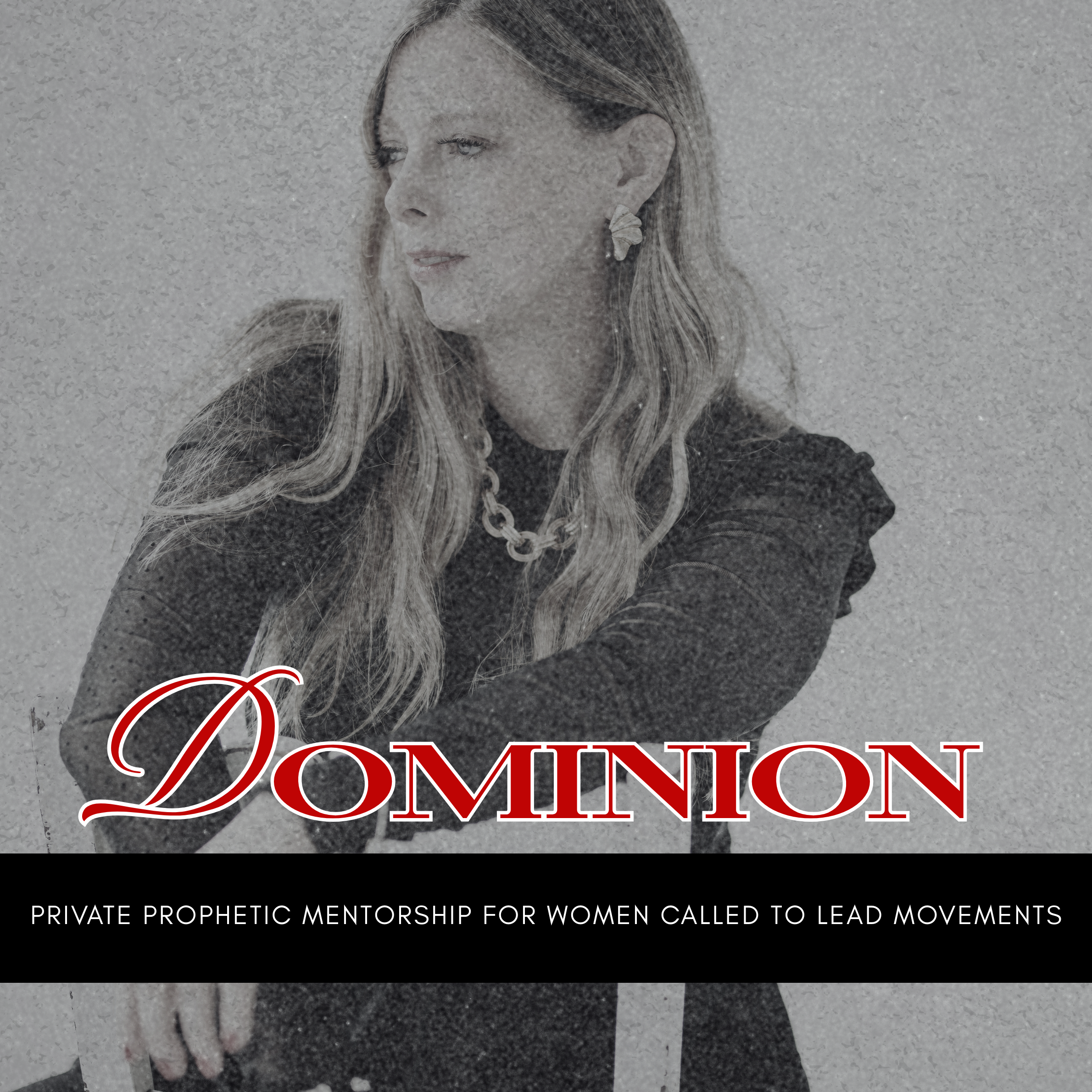 A woman with long, wavy hair wearing earrings, a necklace, and a black top, looking to her left. The word 'DOMINION' is written in large red letters at the bottom, and below it is the phrase 'Private prophetic mentorship for women called to lead movements' in smaller white font on a black background.