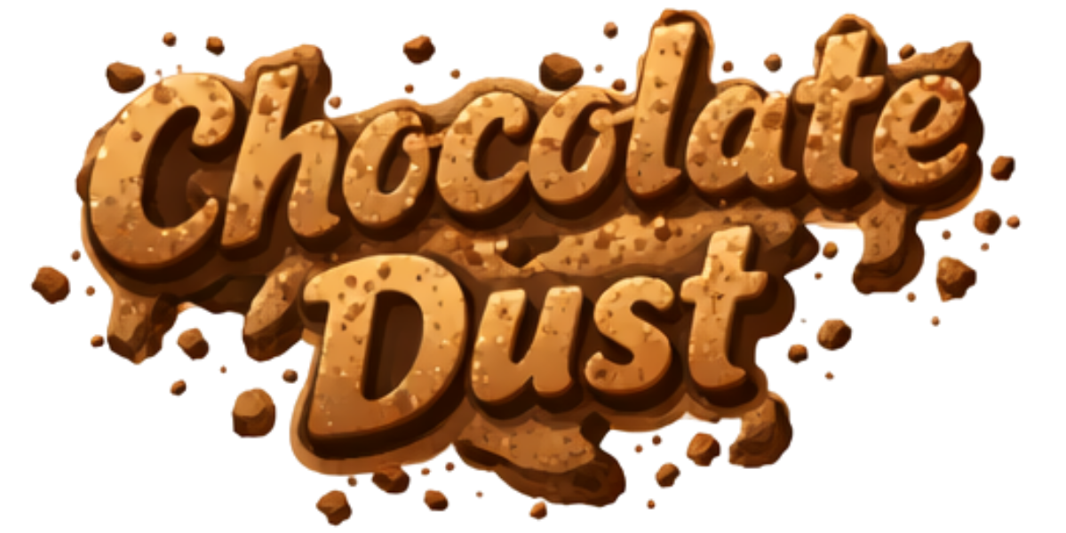 Chocolate Dust logo in cookie-style text with scattered chocolate crumbs.