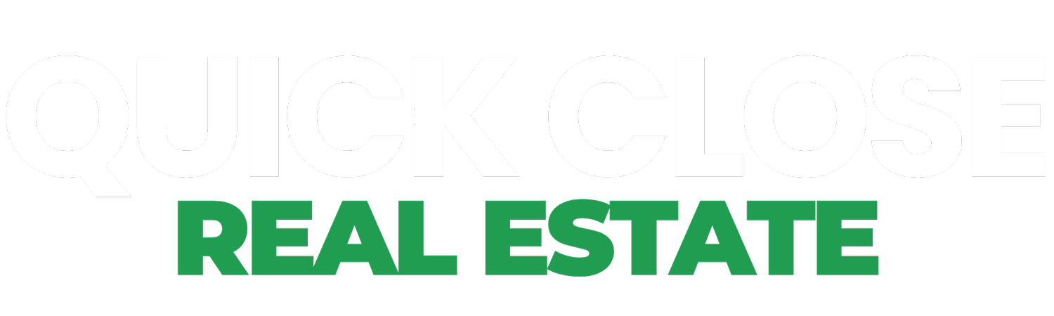 Quick Close Real Estate