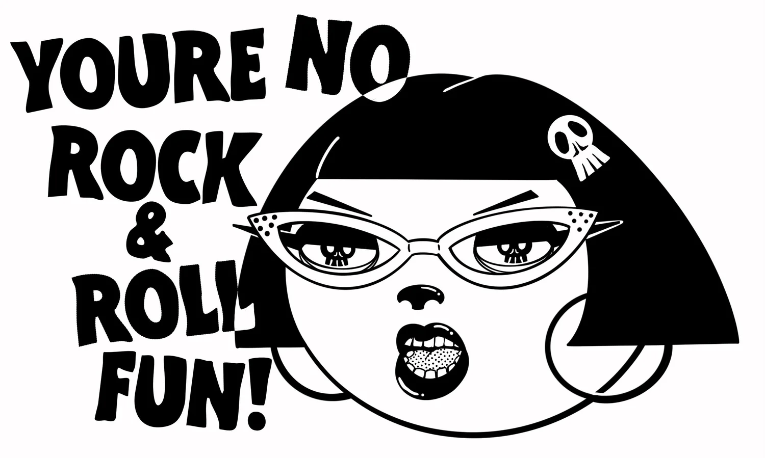 You’re No Rock and Roll Fun