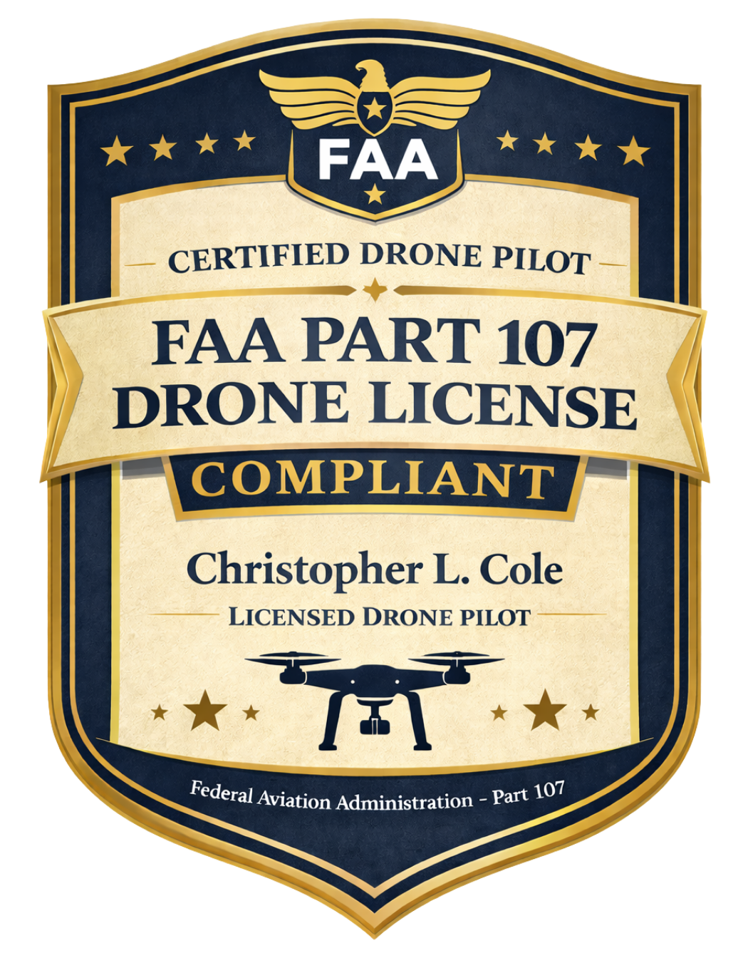 FAA certification badge for a drone pilot, indicating compliance with FAA Part 107 drone license, issued to Christopher L. Cole, with a picture of a drone at the bottom.