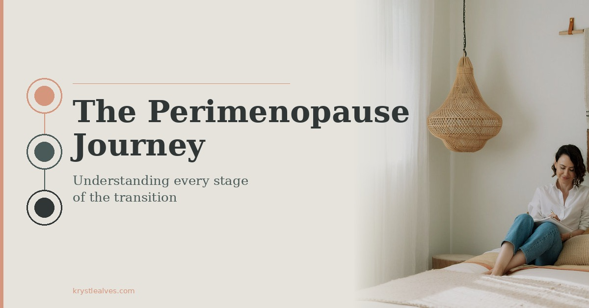 The Perimenopause Journey: Understanding Every Stage of the Transition