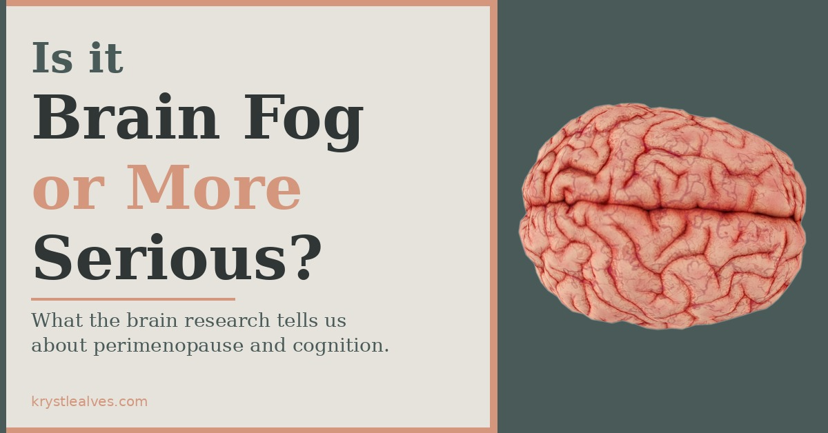 Menopausal Brain Fog or Something More Serious?