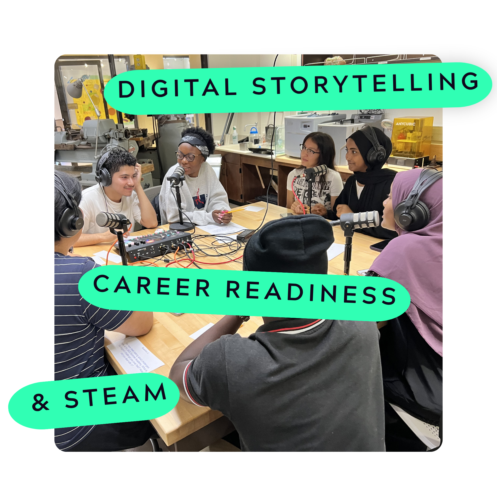 Group of diverse high school students sitting around a table with microphones, headphones, and recording equipment, engaged in a podcast or audio recording, with text overlays reading 'Digital Storytelling', 'Career Readiness' and '& STEAM'.