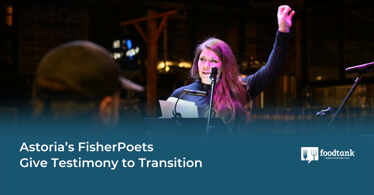 Food systems journalist Annie Means reports on the Astoria FisherPoets Gathering, exploring the stories, culture, and community behind one of the Pacific Northwest’s most iconic maritime festivals.