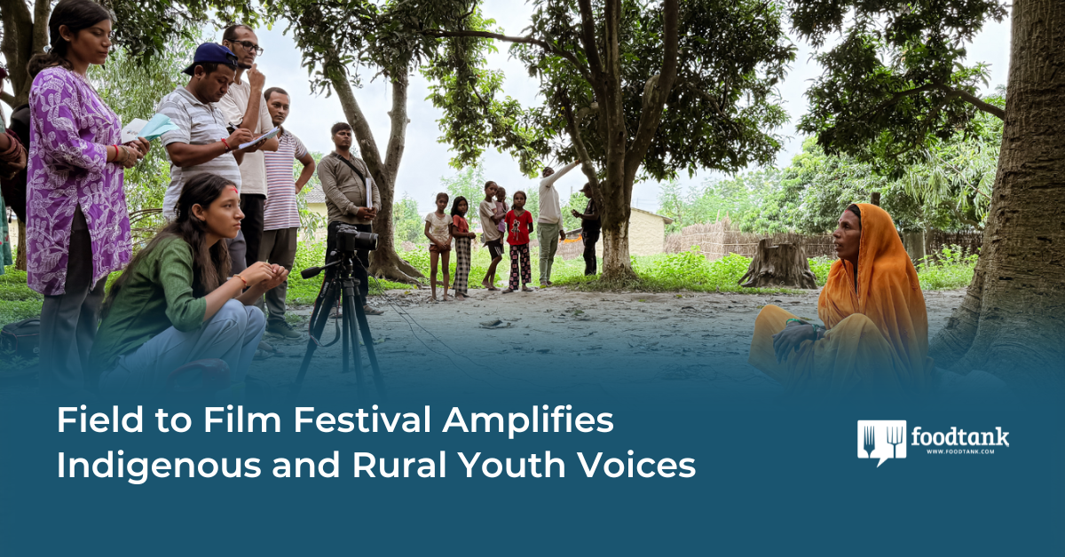Annie Means reports on the Field to Film Festival, where Indigenous and rural youth share powerful stories of agroecology, farming, and community-led food systems change.