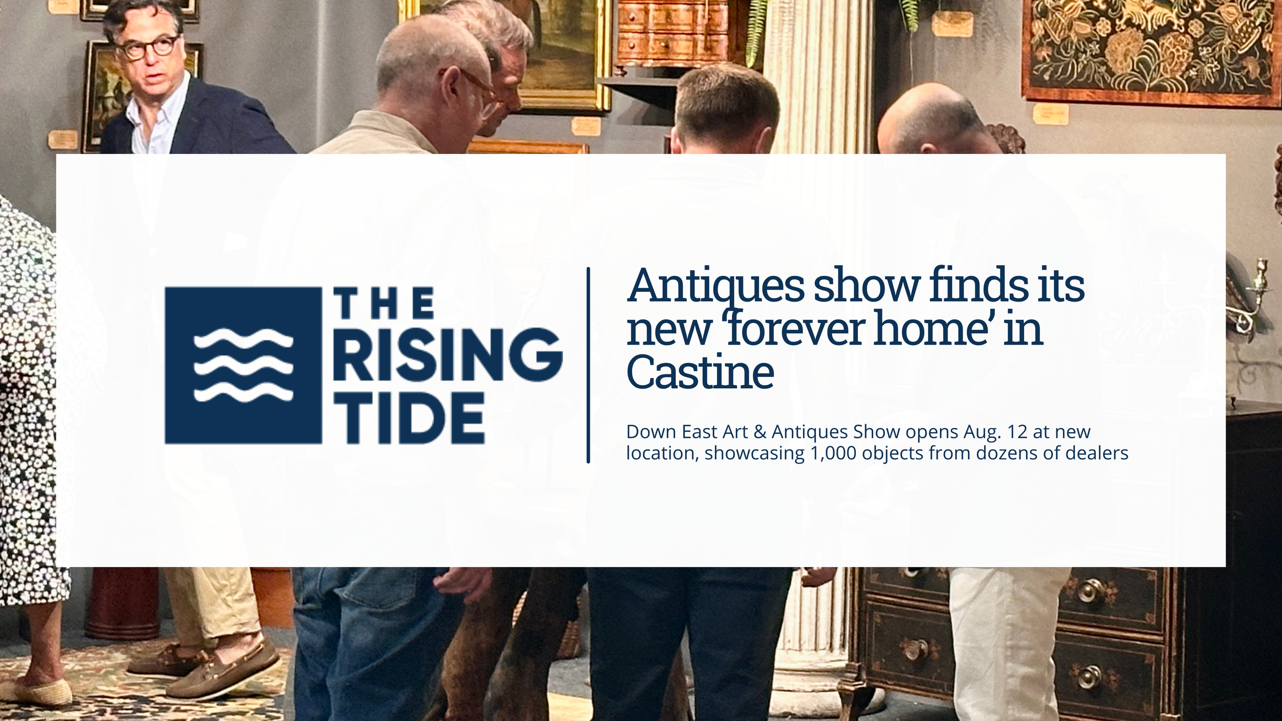 Journalist Annie Means previews the 2026 Down East Art & Antiques Show in Castine.