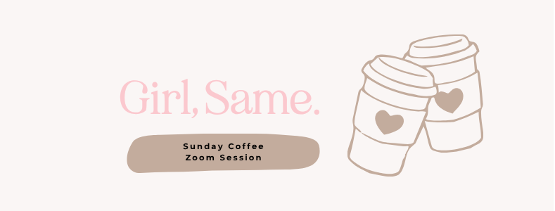 Girl, Same - Sunday Coffee☕