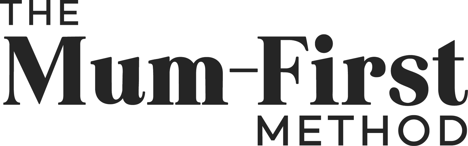 The Mum-First Method