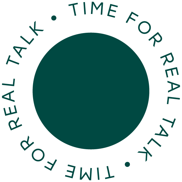 Circular logo with the phrase 'Time for real talk' surrounding a central dark teal circle.