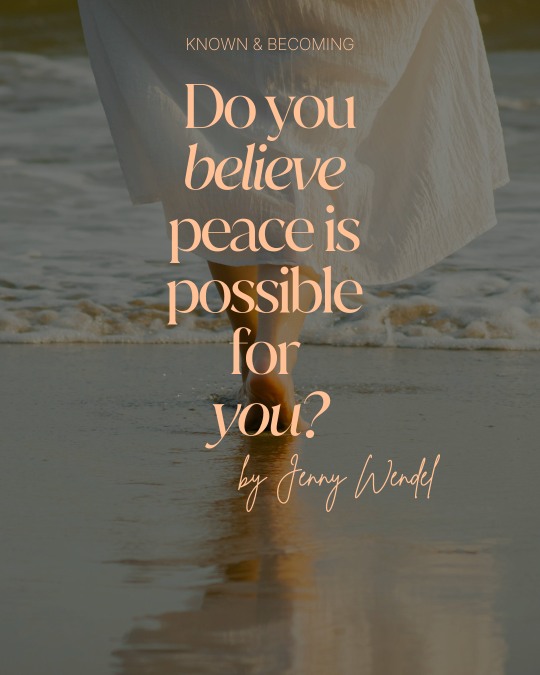 Do You Believe Peace Is Possible For You?