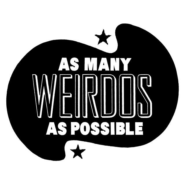 As Many Weirdos As Possible