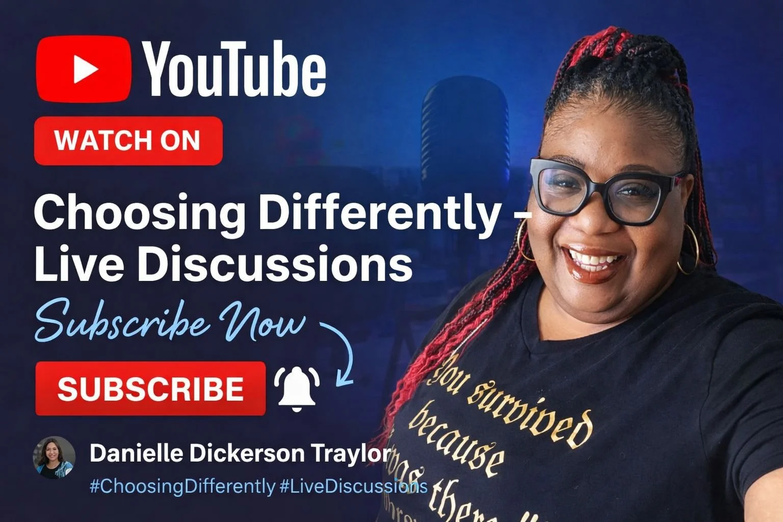 A promotional graphic for a YouTube live discussion titled 'Choosing Differently - Live Discussions,' featuring a smiling woman with glasses and braids, wearing a black shirt with gold text. The background includes a microphone and urban cityscape, with red and white text prompts to subscribe and watch on YouTube.