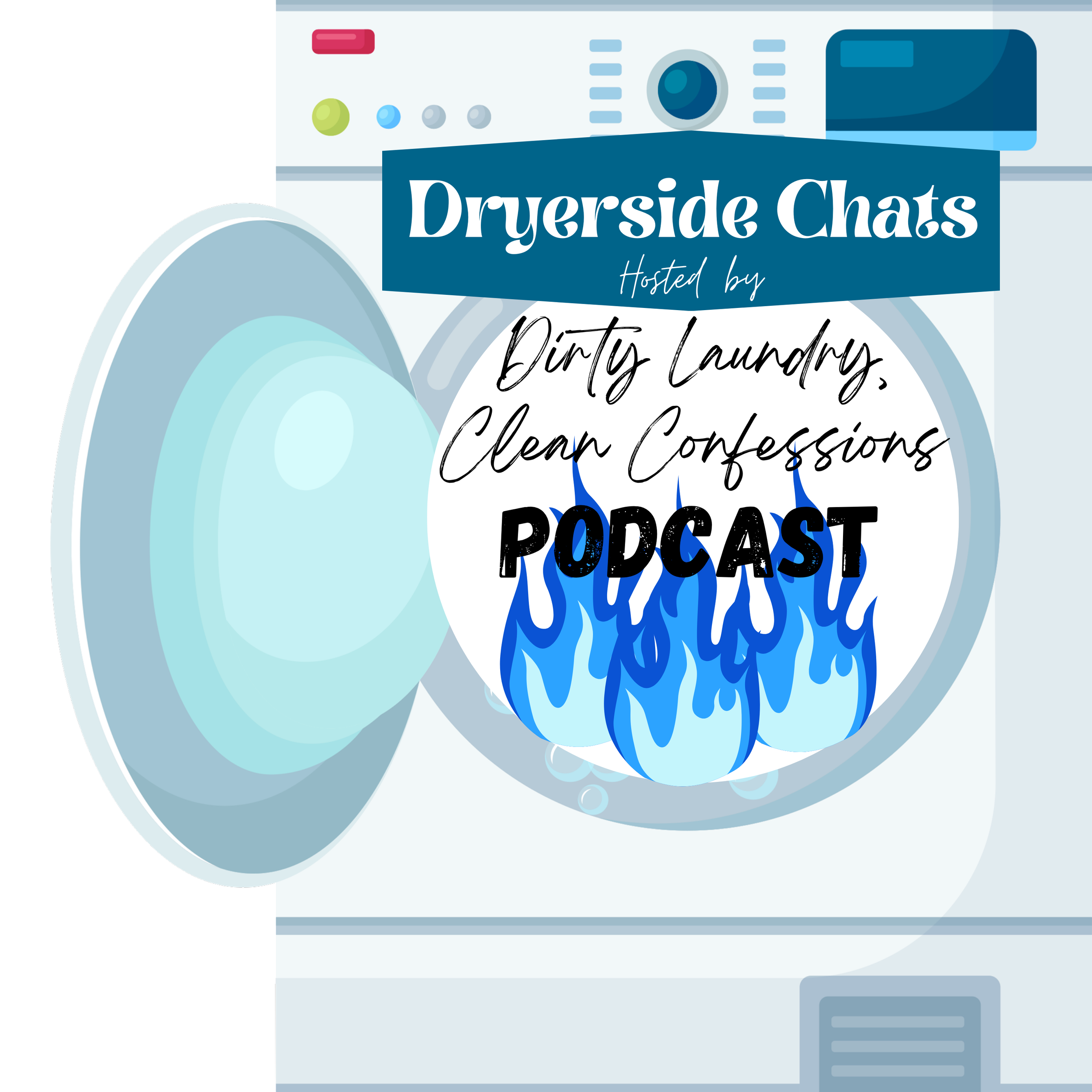 Dryerside Chats Podcast