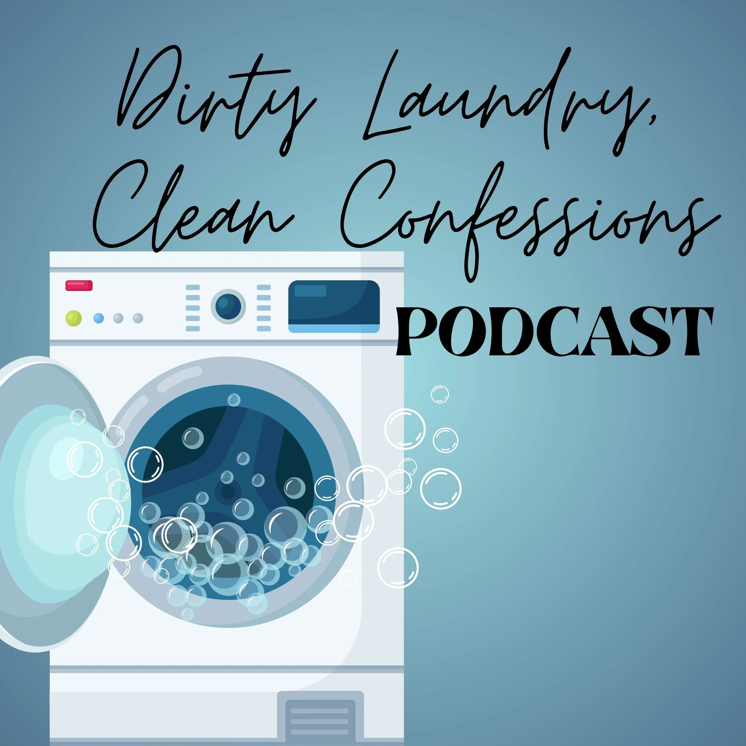 dirty laundry, clean confessions Podcast