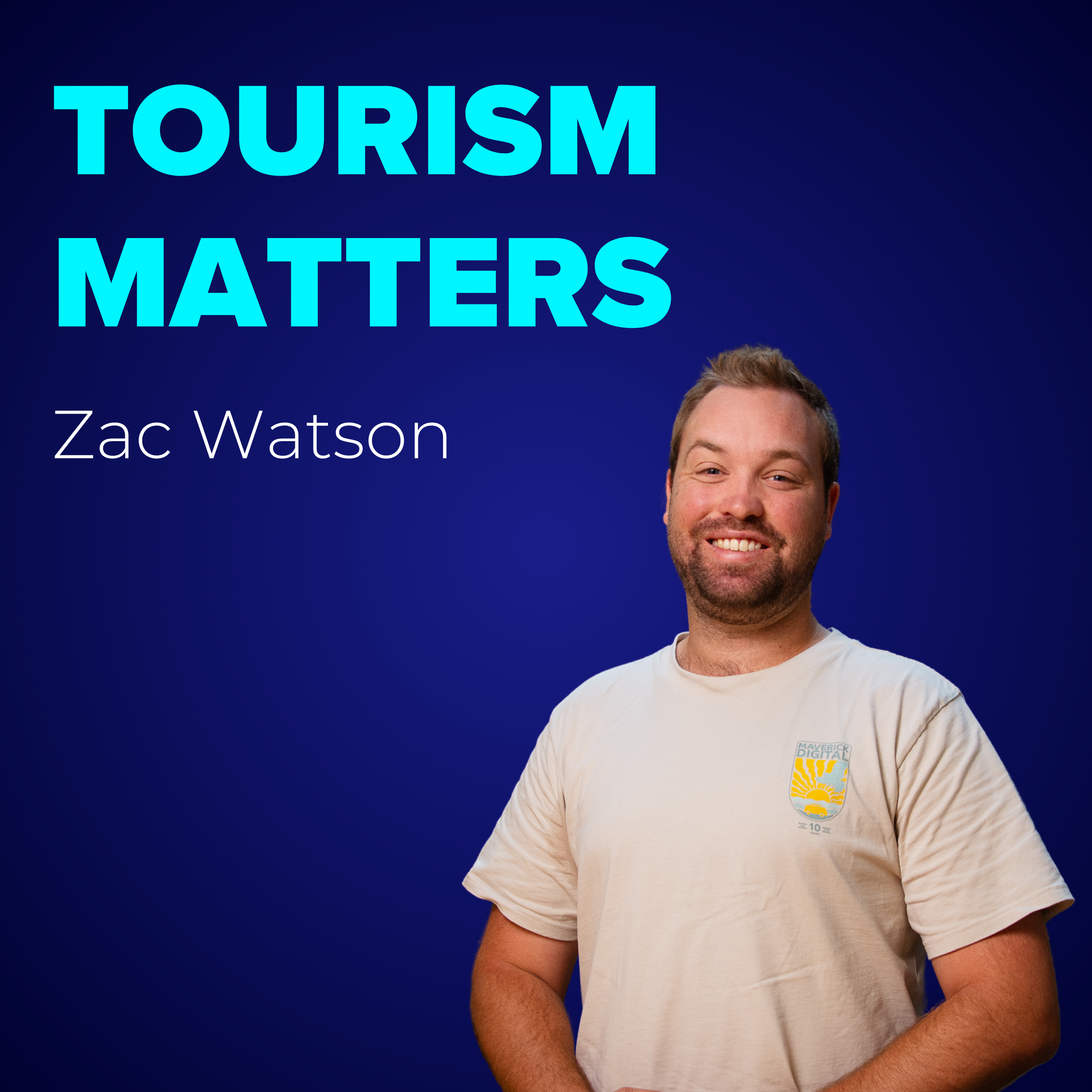 Zac Watson: Tourism Careers, Digital Leadership and Building High-Performing Teams