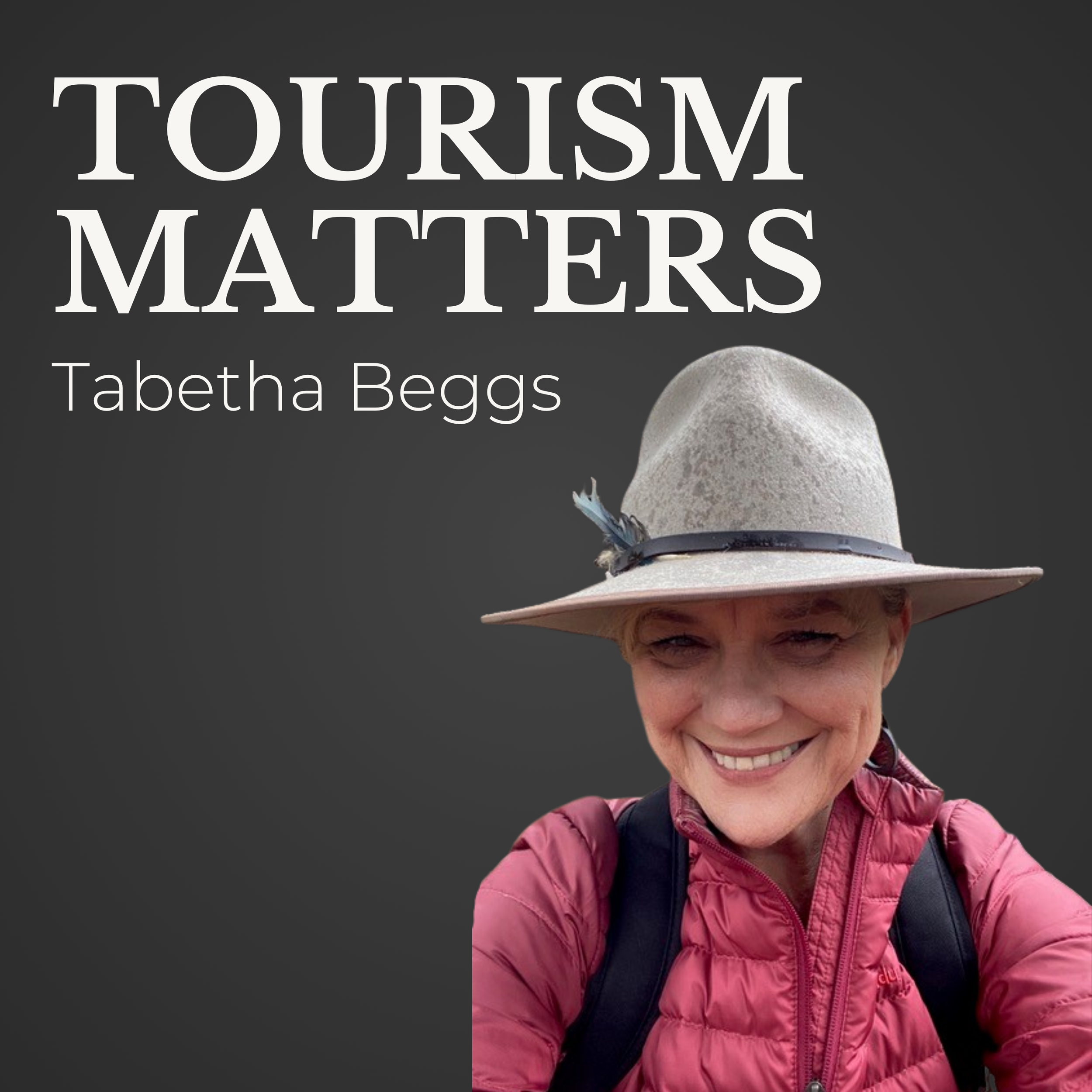 Tabetha Beggs: Building a Tourism Career Through Curiosity, Risk and Storytelling