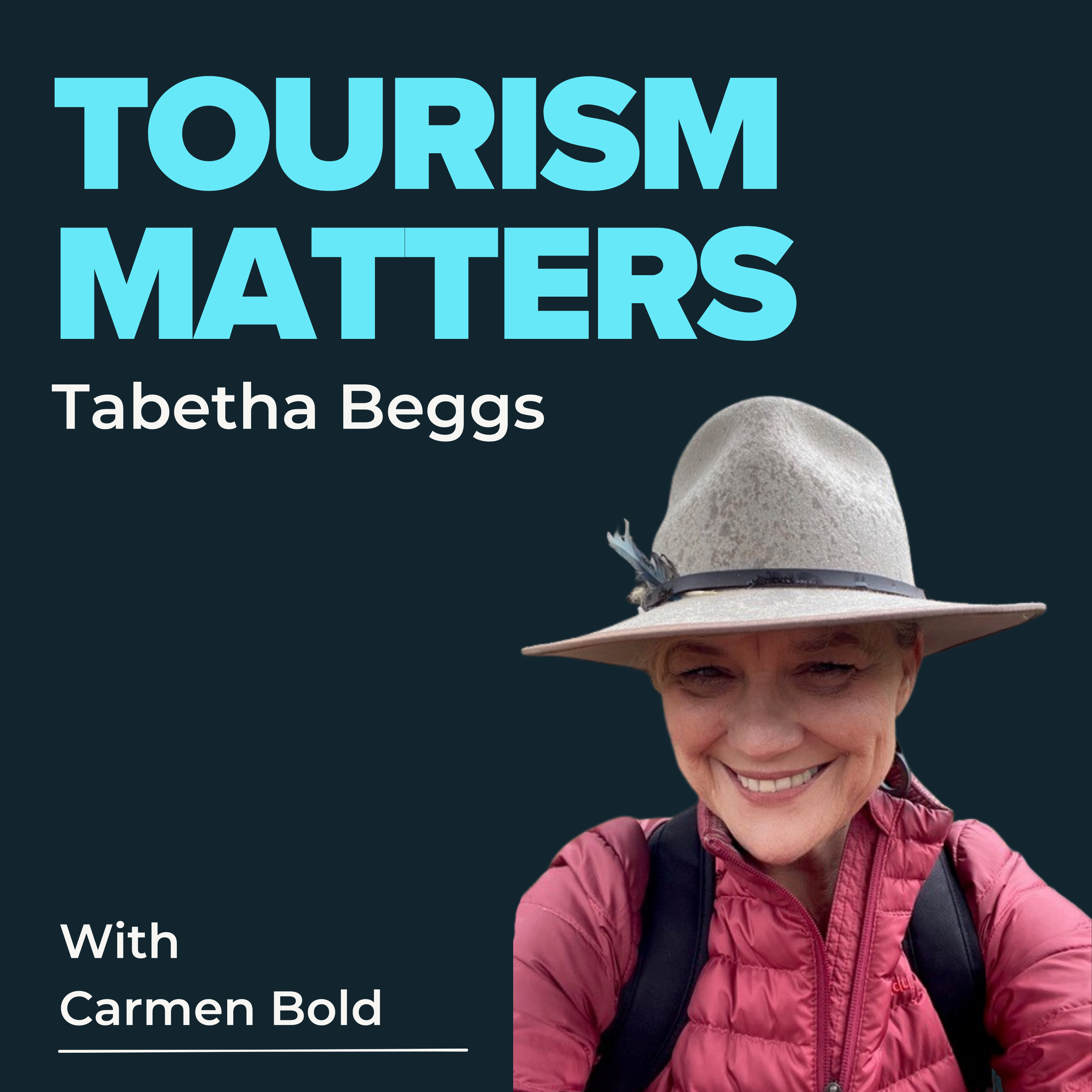 Tabetha Beggs: Building a Tourism Career Through Curiosity, Risk and Storytelling