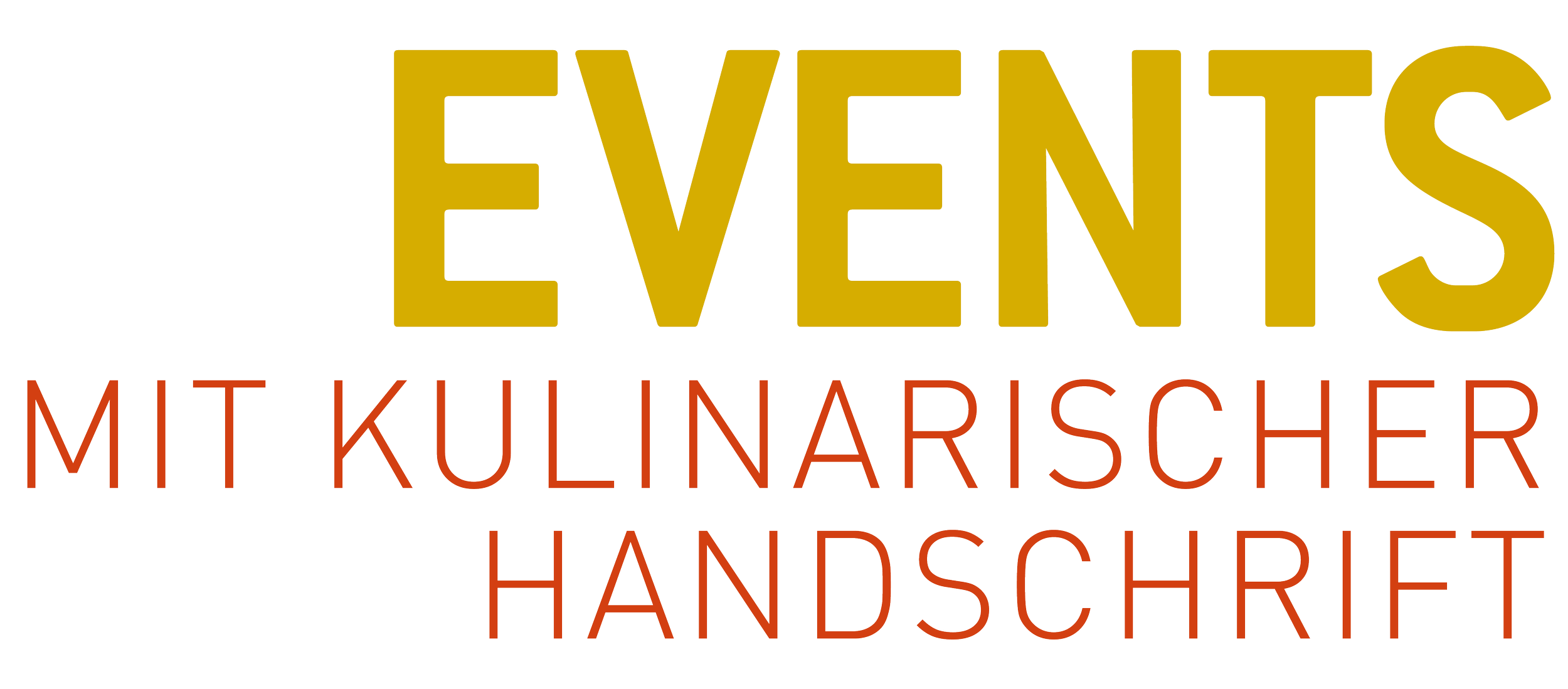Text in deutscher Sprache: 'Events mit kulinarischer Handschrift' in großen Buchstaben, mit 'Events' in goldfarben und der rest in roter Schrift auf schwarzem Hintergrund.