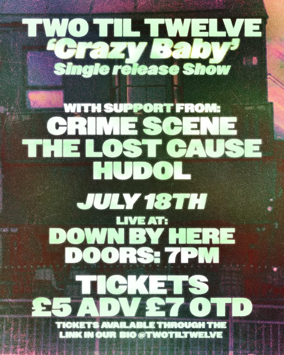 Two Til Twelve "Crazy Baby" single release show with special guests Crime Scene + The Lost Cause + Hudol