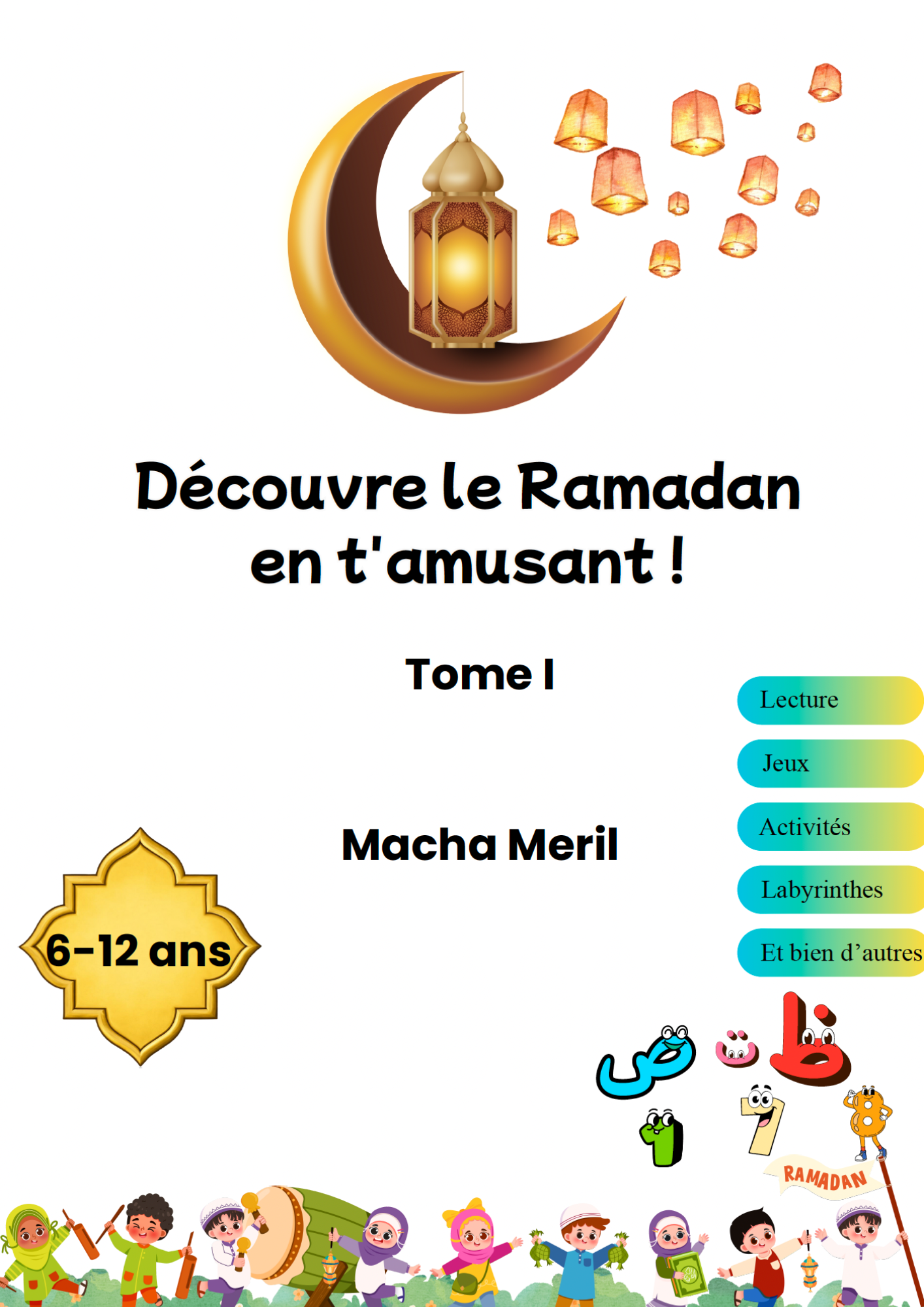 Découvre le Ramadan en t'amusant ! Tome 1