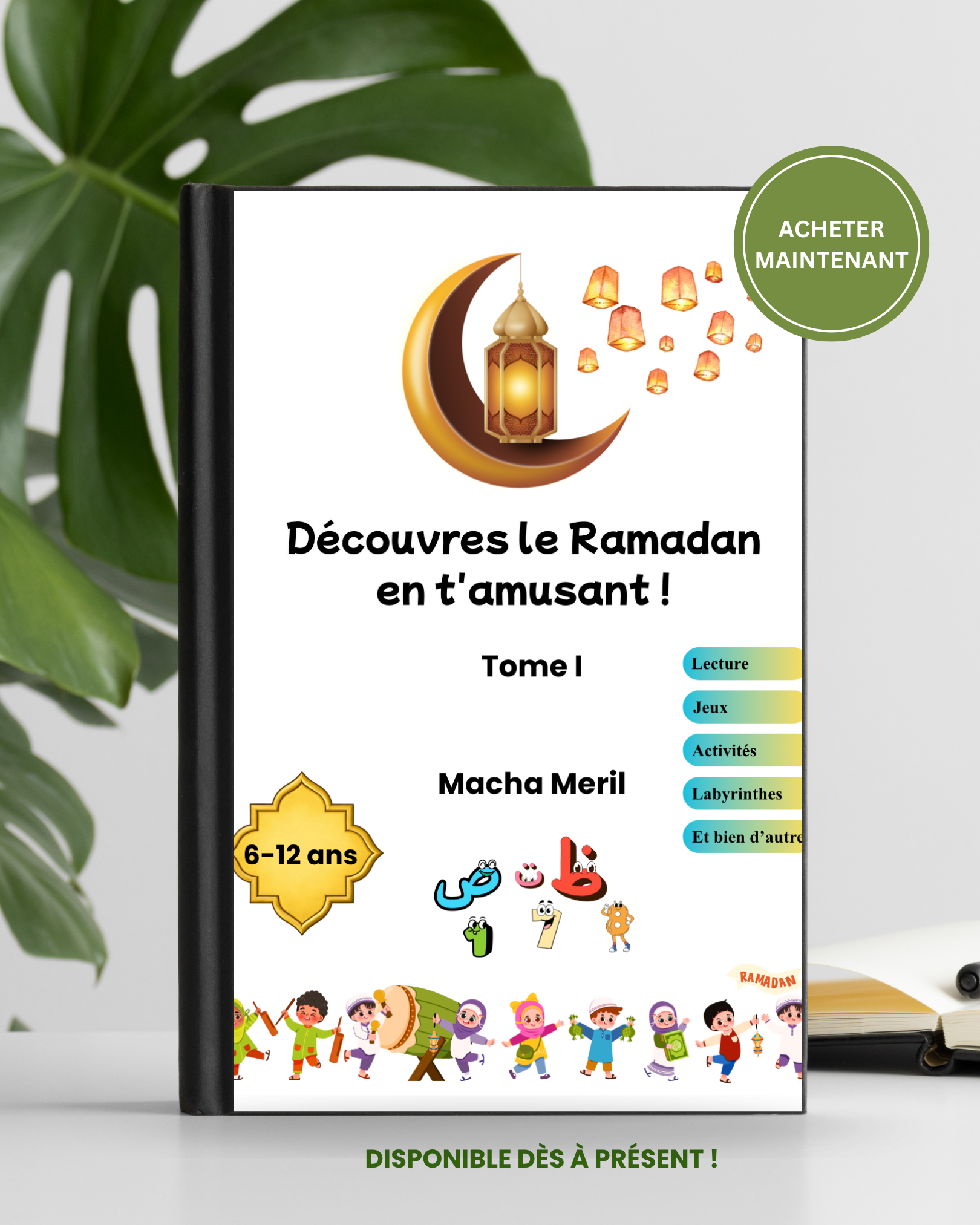 Livre jeunesse - Découvres le Ramadan en t'amusant ! Tome 1