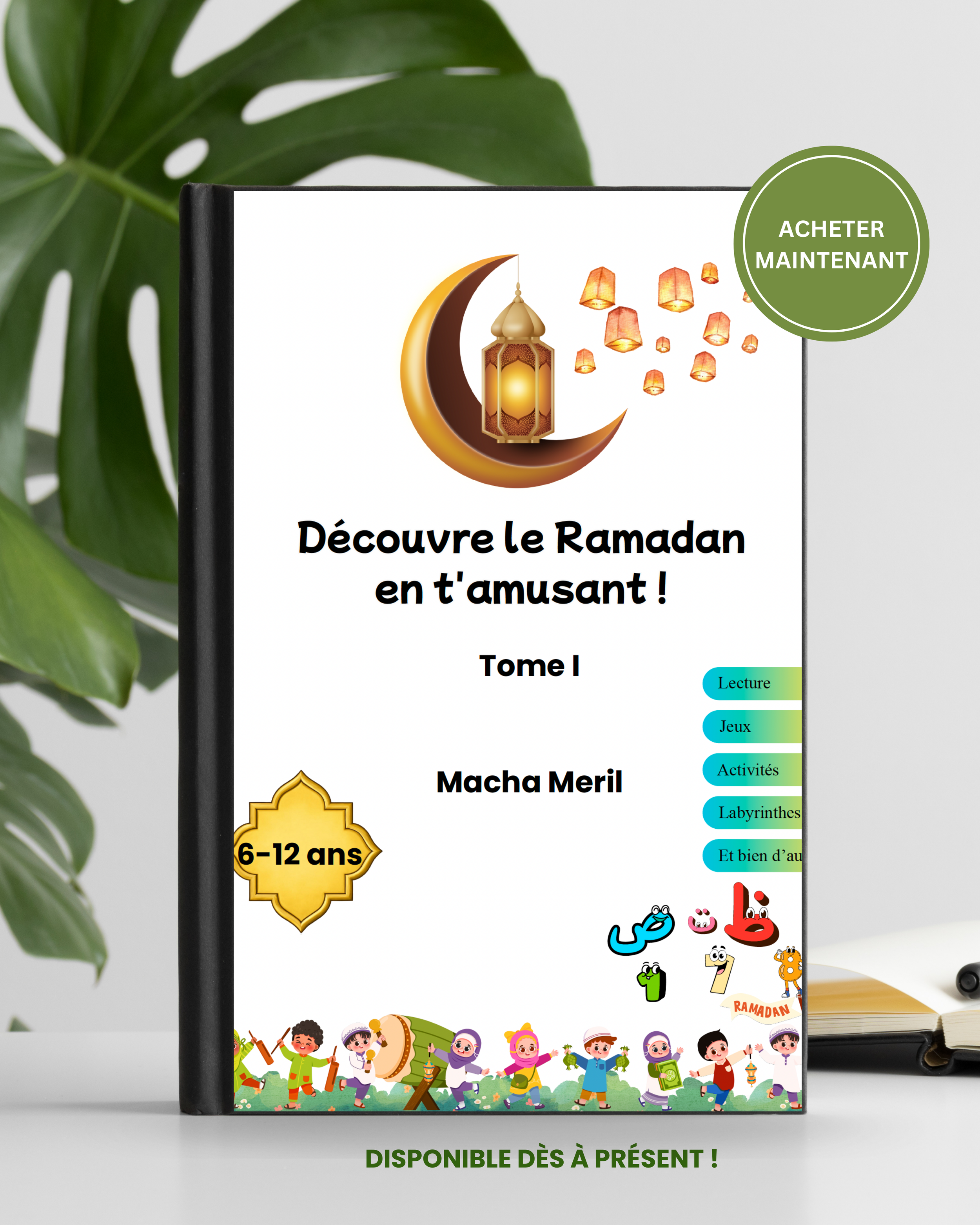 Livre jeunesse - Découvre le Ramadan en t'amusant ! Tome 1