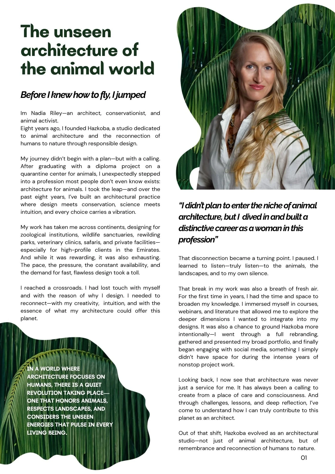 The unseen architecture of the animal world