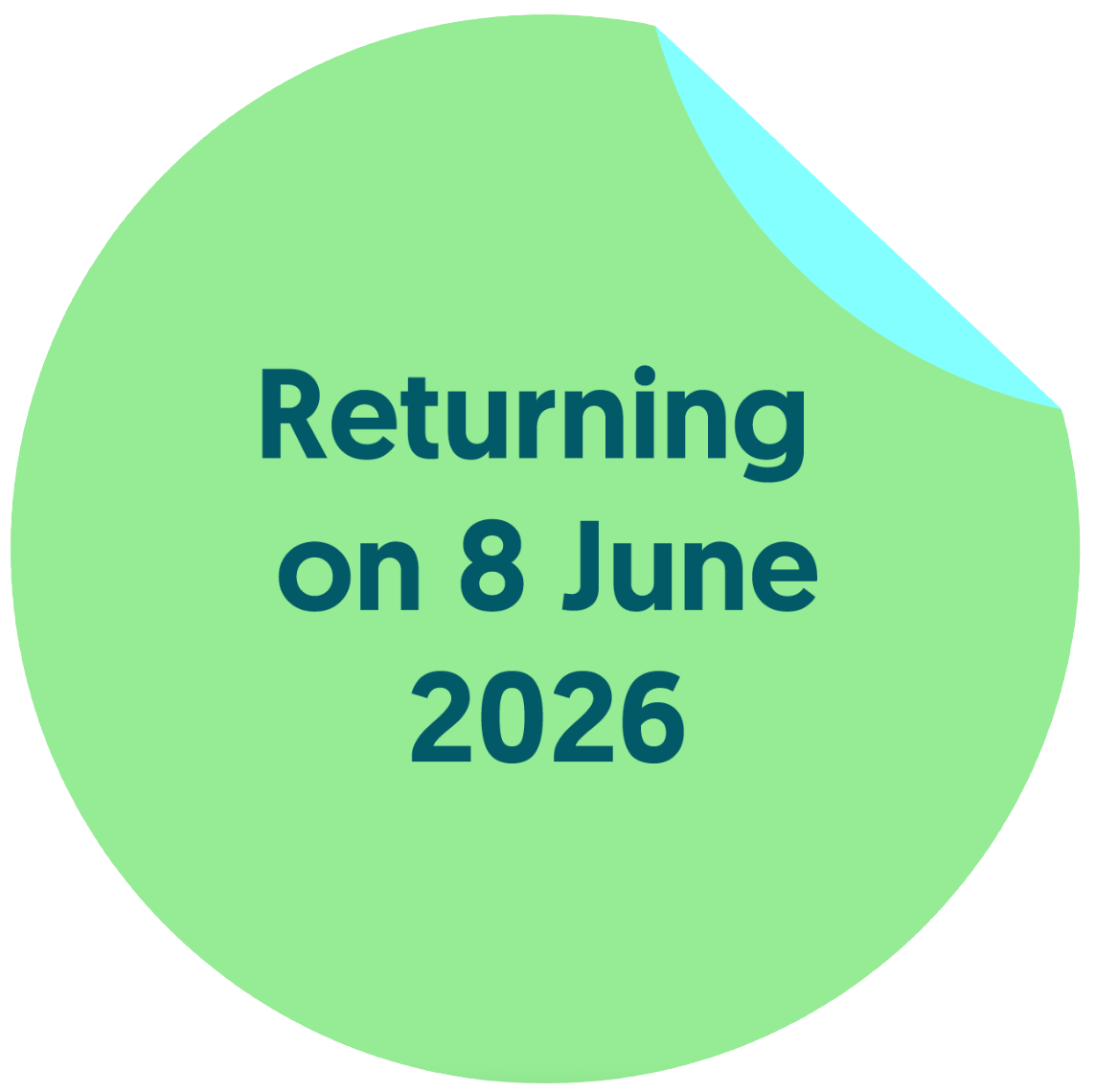 Sticker graphich with the words 'returning on 8 June 2026'