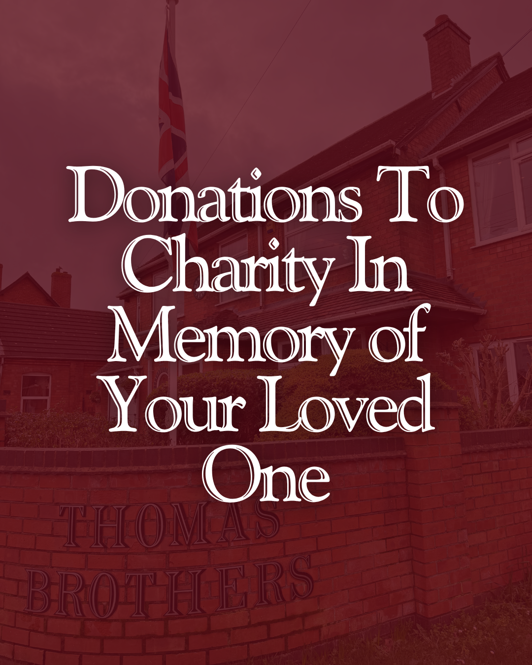 Donations To Charity In Memory of Your Loved One