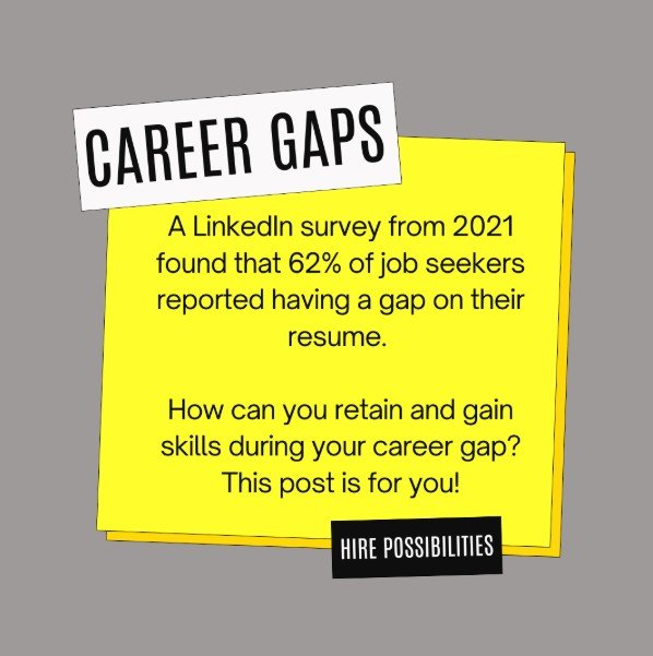 Career Gaps: Retaining and Gaining Skills