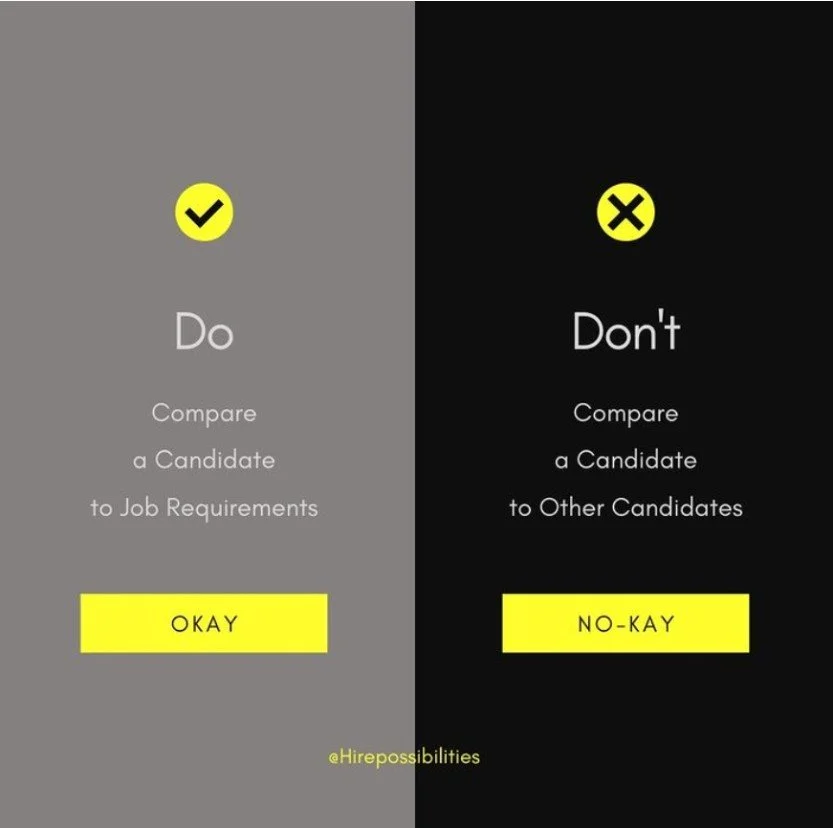 Hiring Managers- Don’t Compare Candidates