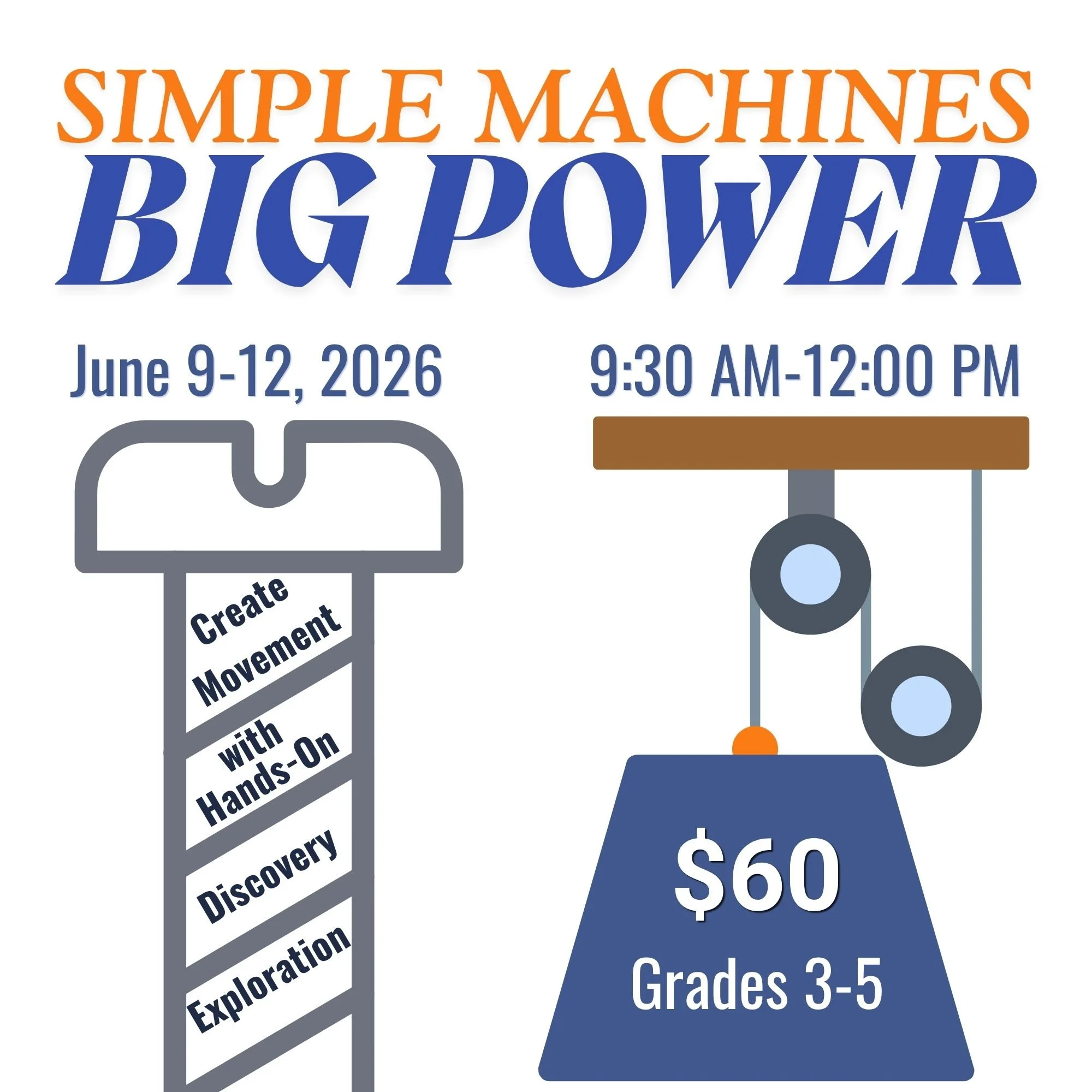 June 9-12 Camp (Elementary) - "Simple Machines, Big Power"
