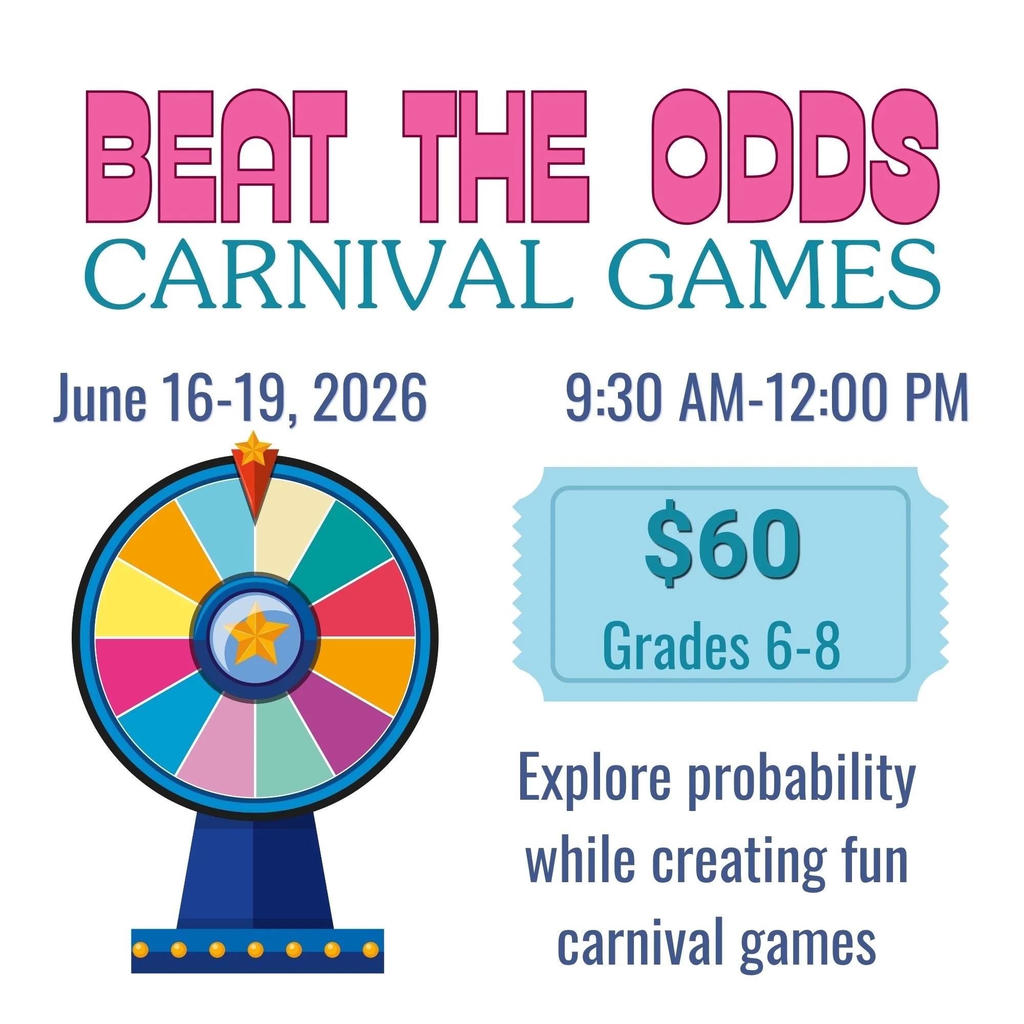 June 16-19 Camp (Middle Grades) - "Beat the Odds: Carnival Games"