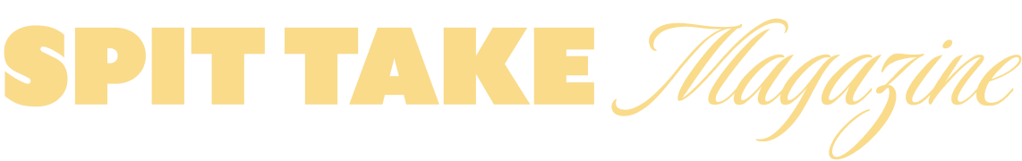 Spit Take Magazine