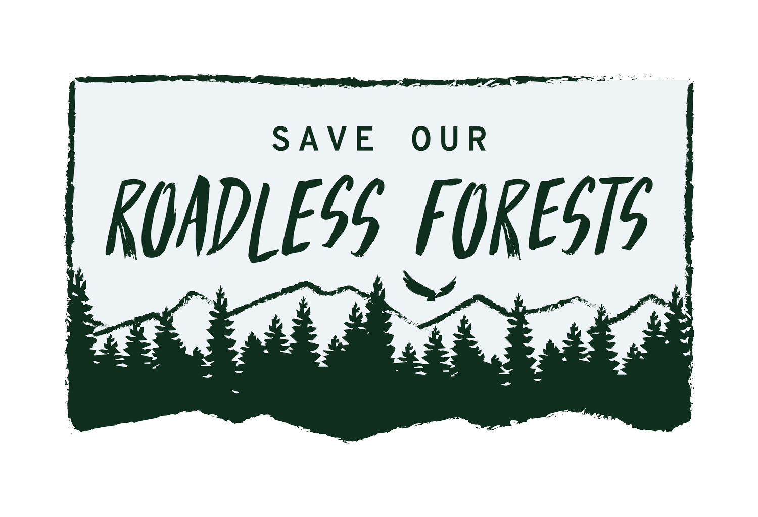 Save Roadless Forests