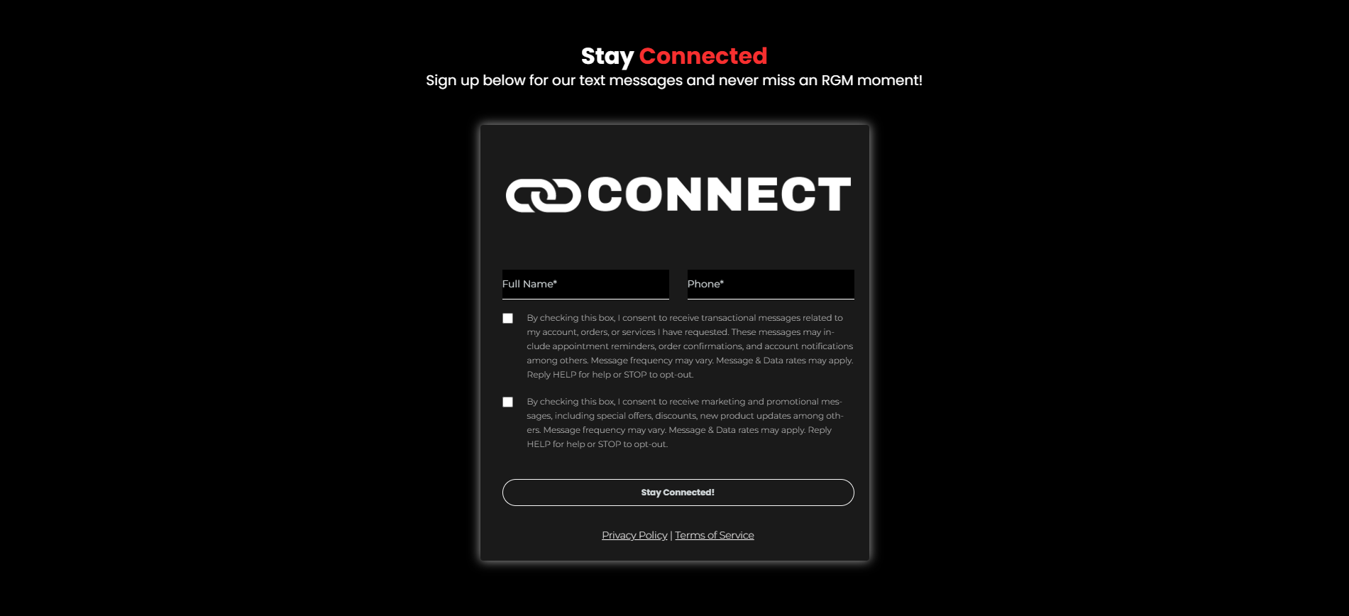 A digital sign-up form for a service called 'Connect', with fields for full name and phone number, checkboxes for consent to receive messages, a button labeled 'Stay Connected!', and links to Privacy Policy and Terms of Service, set against a black b