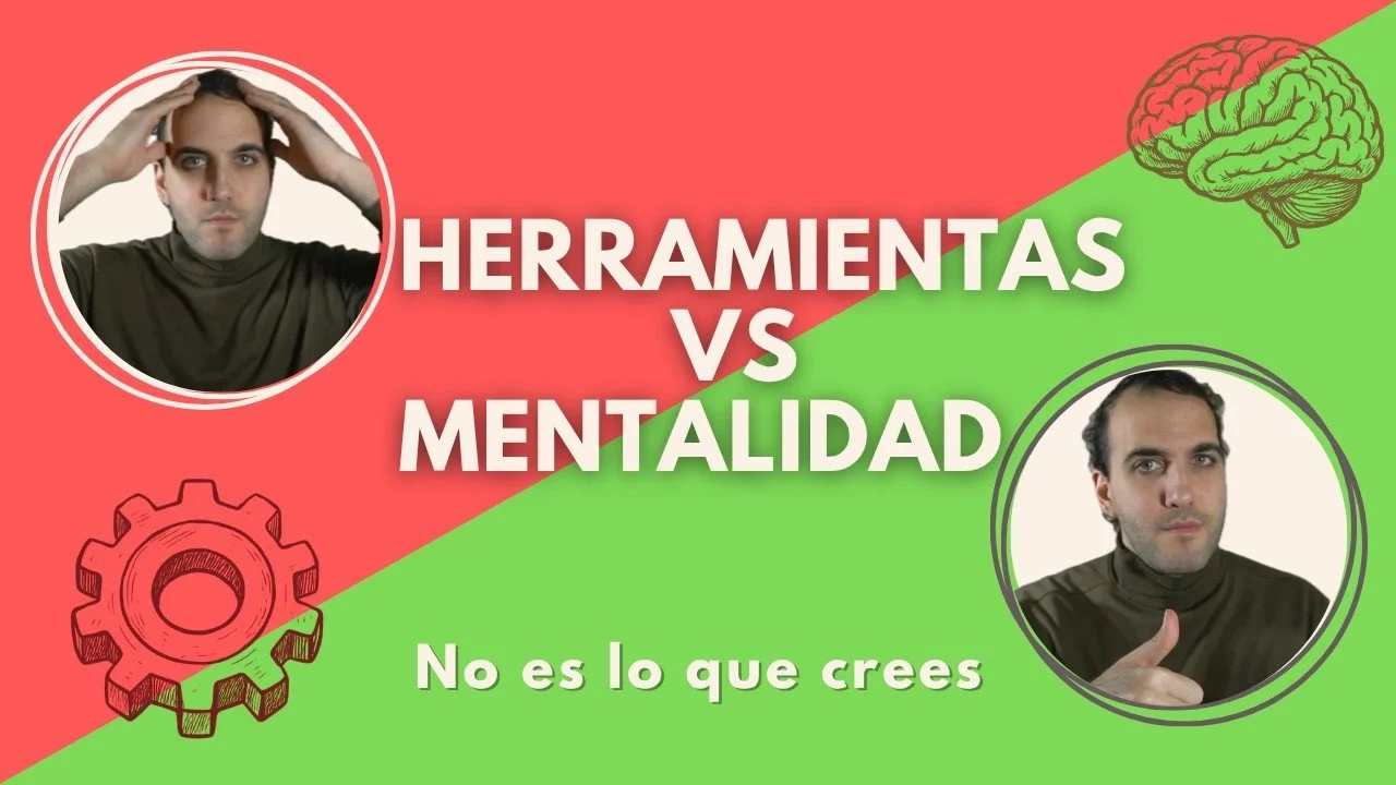 Mentalidad vs Herramientas: El Error que Está Frenando tu Productividad (y Cómo Evitarlo)