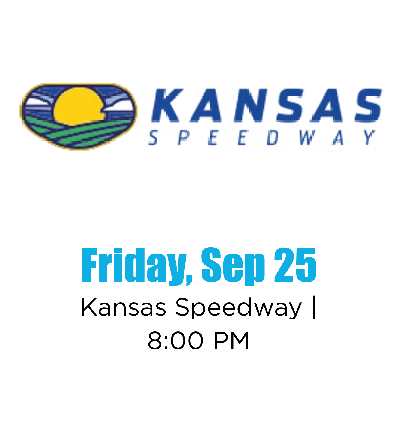 Kansas Speedway logo with event details for Friday, September 25 at 8:00 PM.