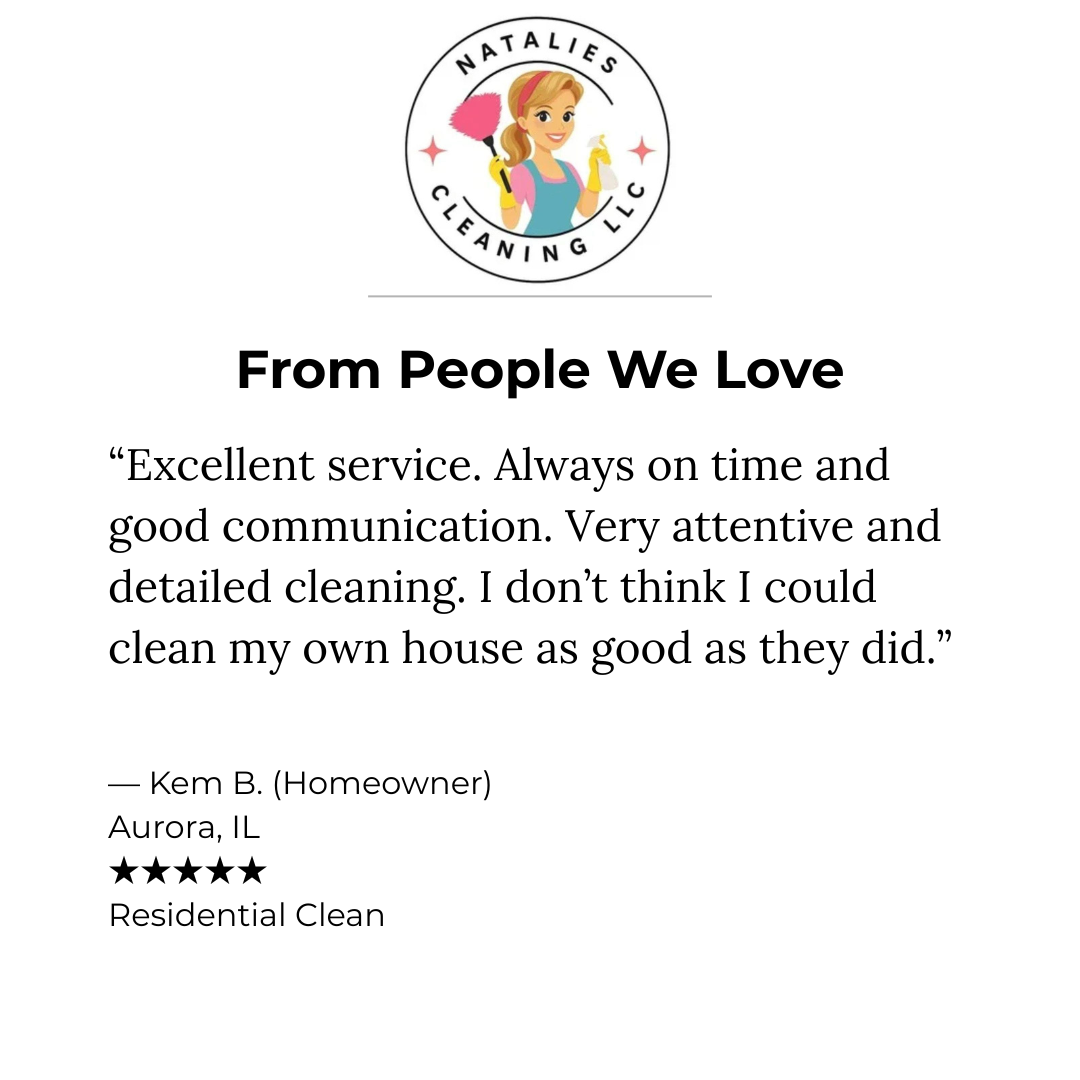 A testimonial for Natalies Cleaning LLC with a cartoon logo of a girl holding a cleaning cloth and spray bottle, surrounded by a circle with the company name. The testimonial praises the company's excellent service, punctuality, communication, and detailed cleaning, received from a homeowner in Aurora, Illinois, who gave a five-star rating.