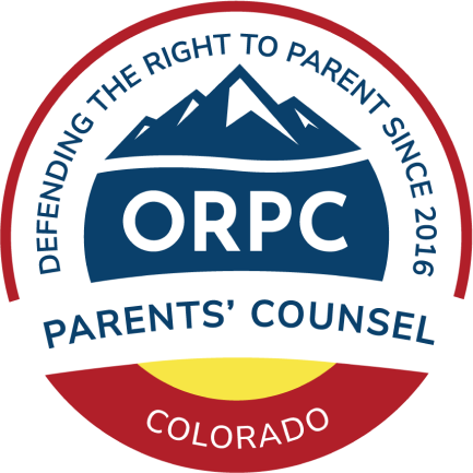 Logo of ORPC Parents' Counsel featuring a mountain range with the text 'Defending the Right to Parent Since 2016' and 'Colorado' at the bottom.