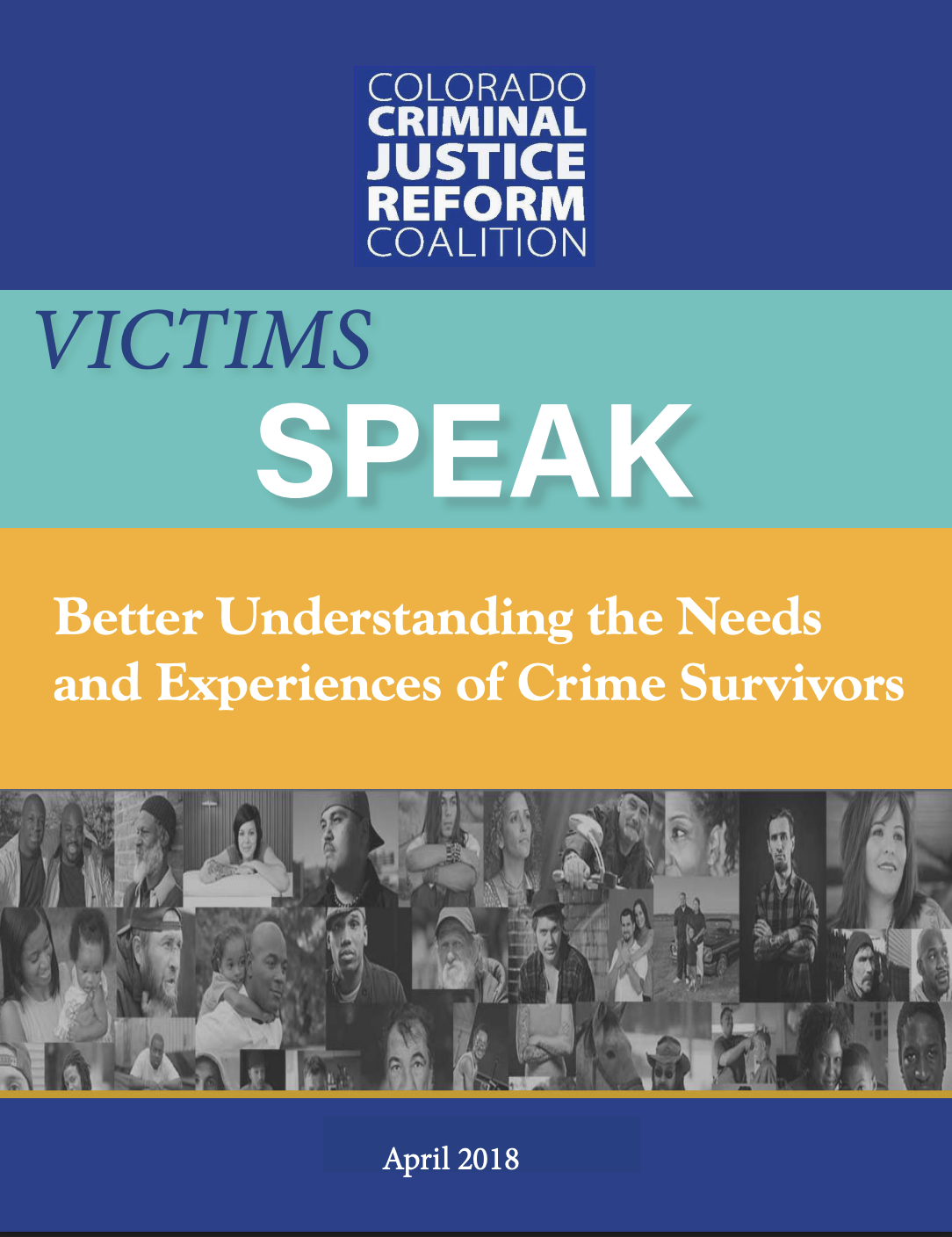 Cover of a report titled "Victims Speak: Better Understanding the Needs and Experiences of Crime Survivors," published by the Colorado Criminal Justice Reform Coalition in April 2018, featuring a collage of black and white photos of diverse individuals.