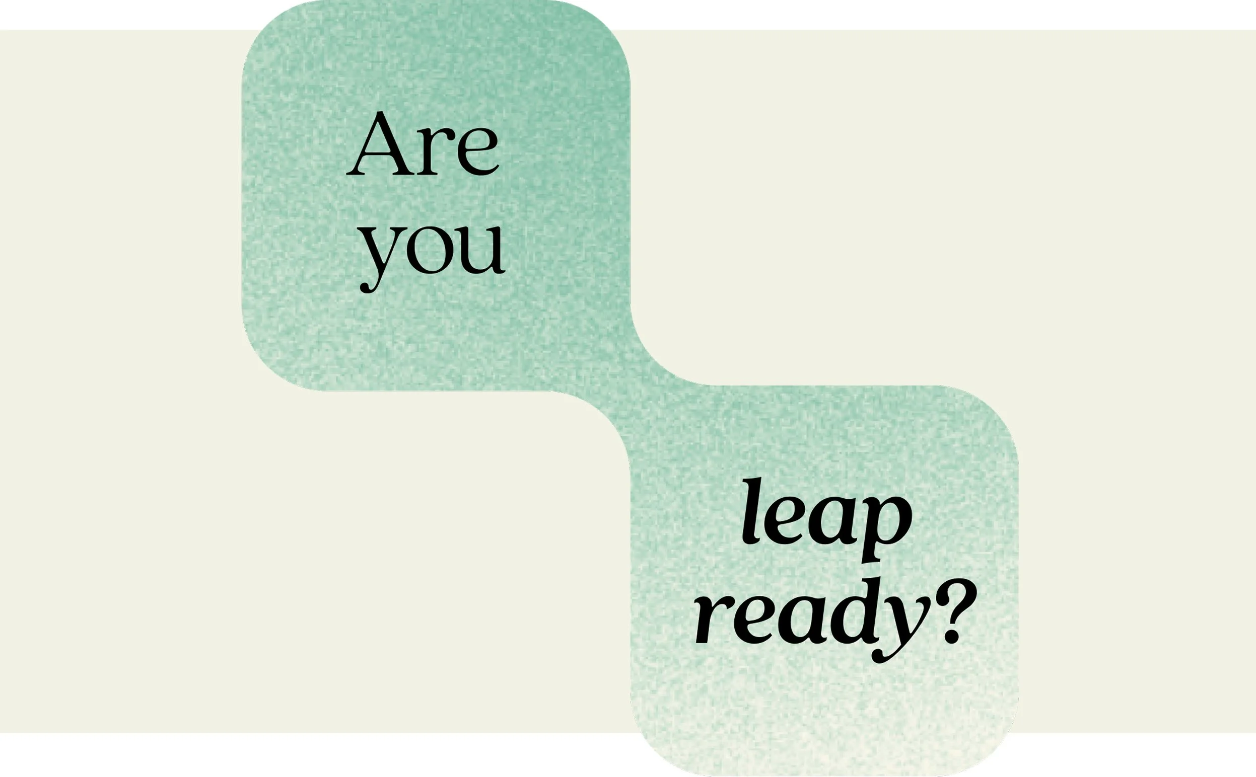 ARE YOU READY TO LEAP QUIZ