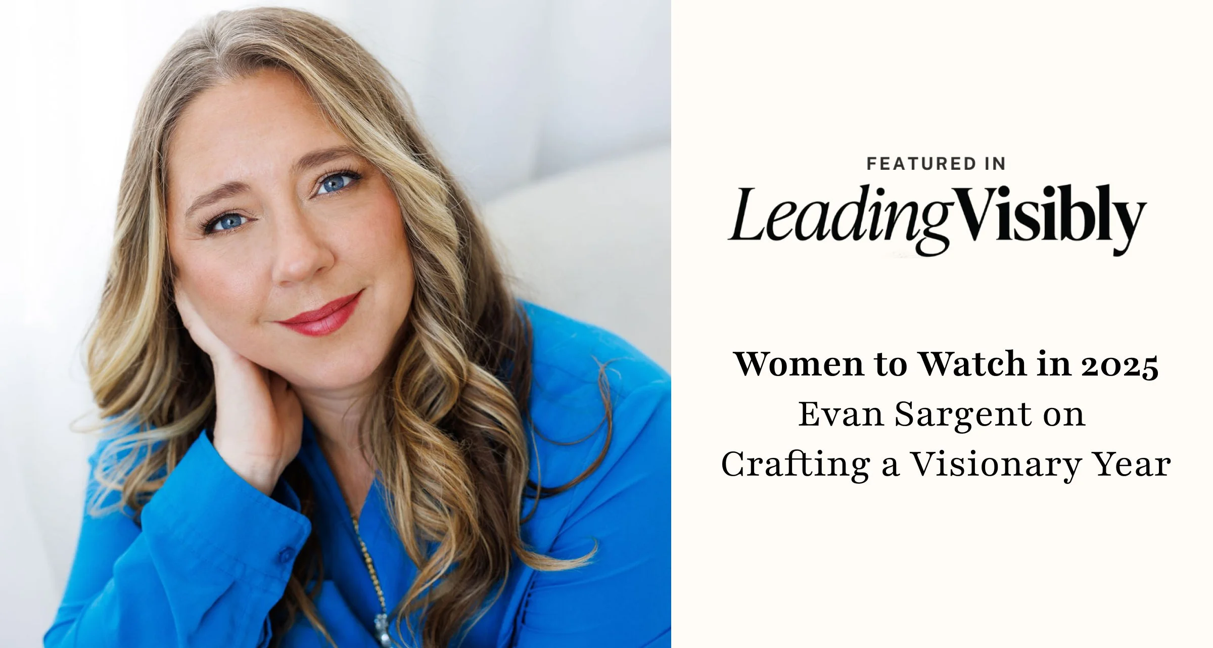 Feature | LeadingVisibly: Women to Watch in 2025