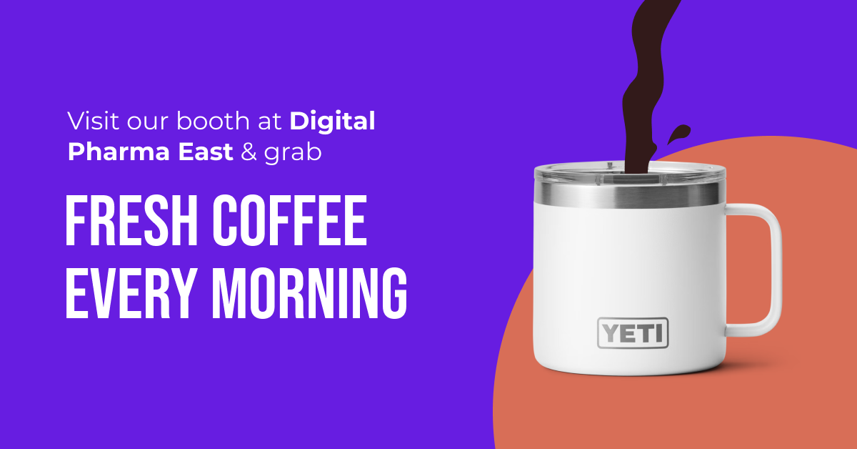 A promotional graphic with purple and orange background showing a white YETI mug with steaming hot coffee inside. Text promotes visiting the Digital Pharma East booth for fresh coffee every morning.